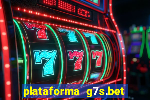 plataforma g7s.bet paga mesmo