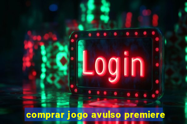 comprar jogo avulso premiere