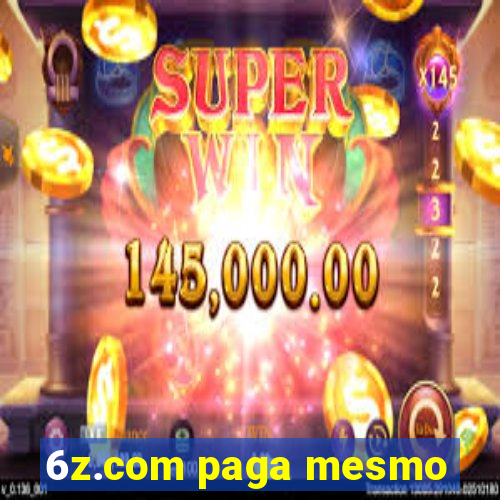 6z.com paga mesmo