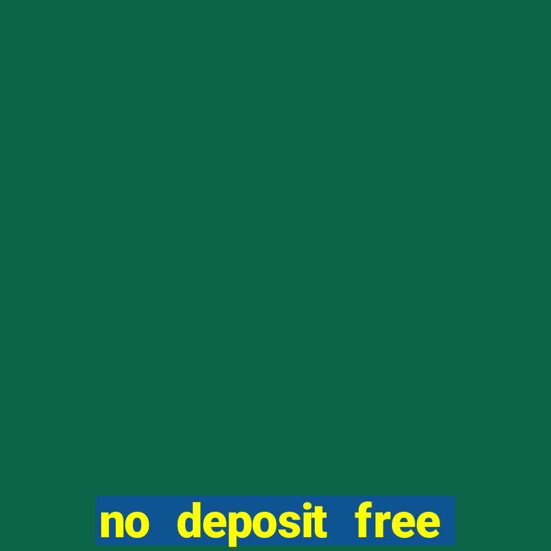 no deposit free money casino