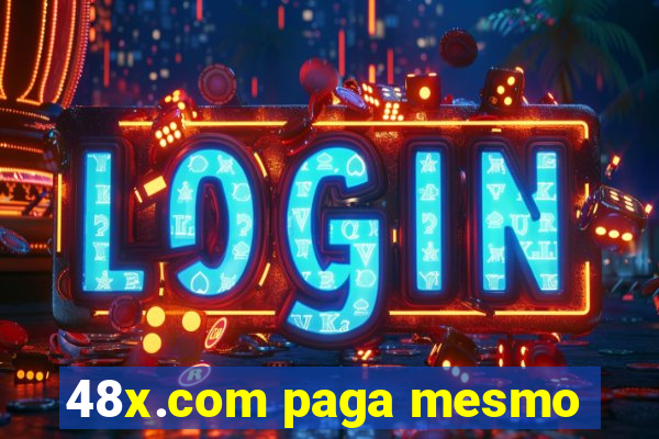 48x.com paga mesmo