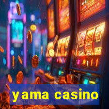 yama casino