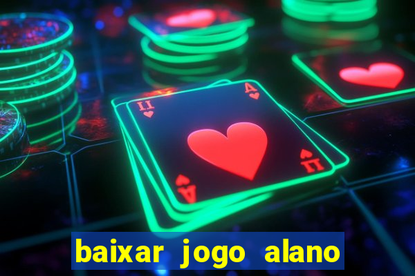 baixar jogo alano 3 slots