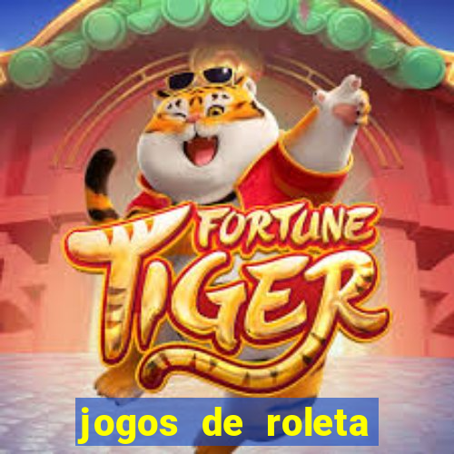 jogos de roleta que ganha dinheiro de verdade