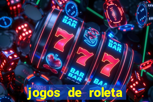 jogos de roleta que ganha dinheiro de verdade