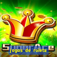 jogos de roleta que ganha dinheiro de verdade