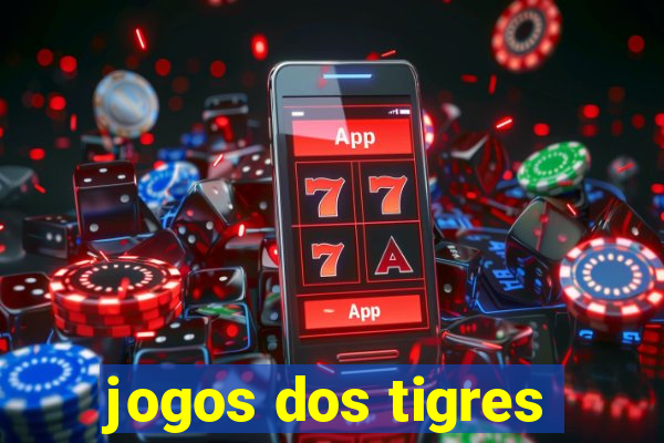 jogos dos tigres