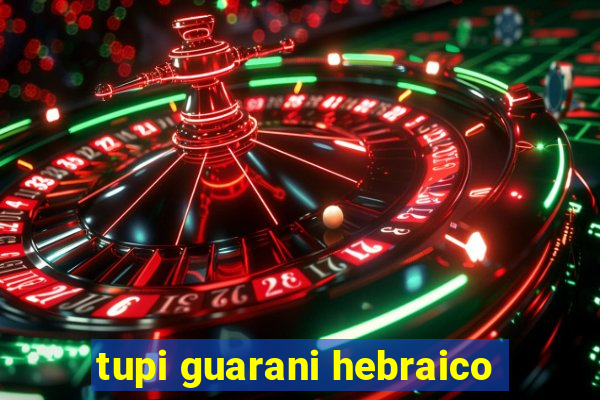 tupi guarani hebraico