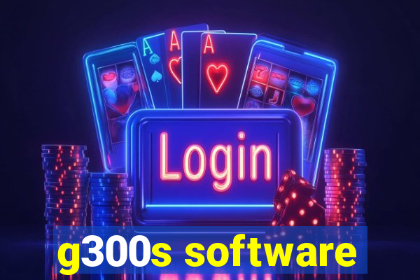 g300s software