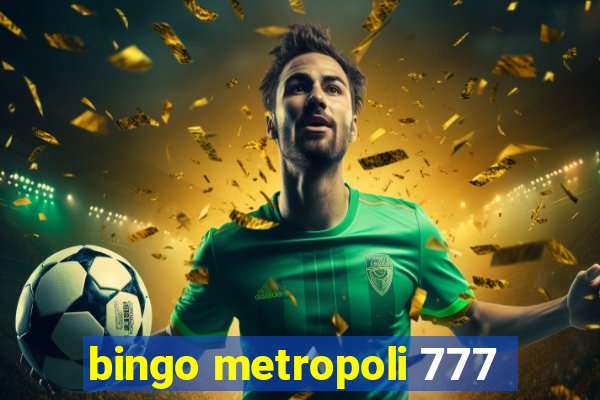 bingo metropoli 777