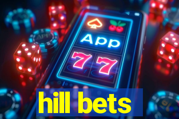 hill bets