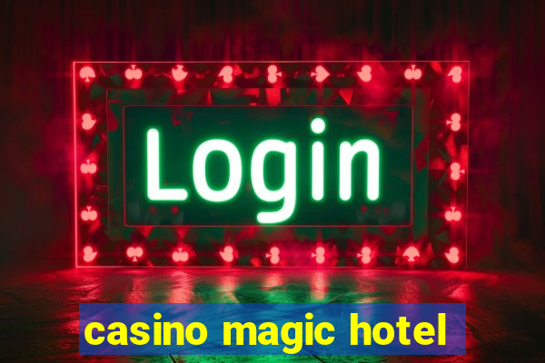 casino magic hotel