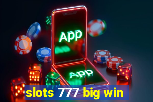 slots 777 big win