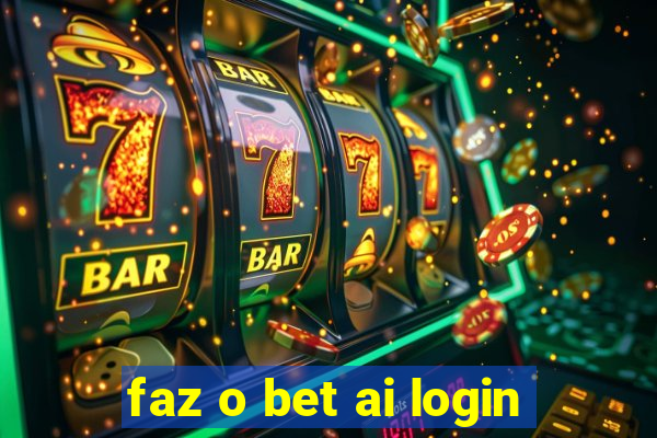 faz o bet ai login