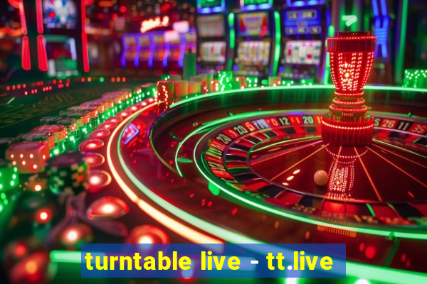 turntable live - tt.live