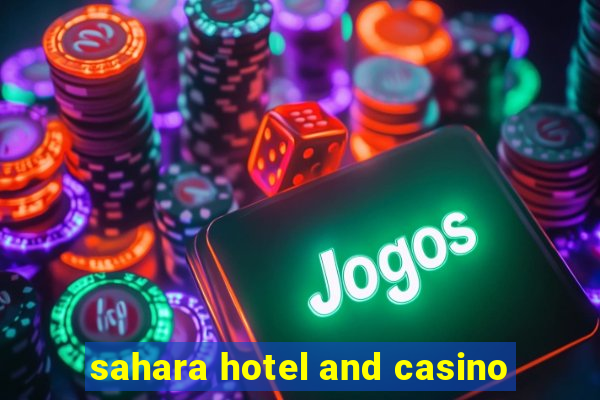 sahara hotel and casino