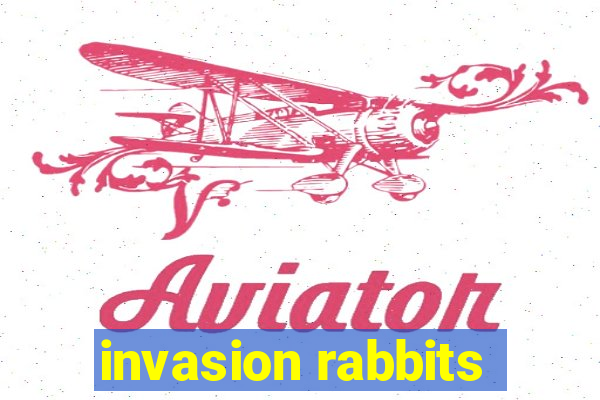 invasion rabbits