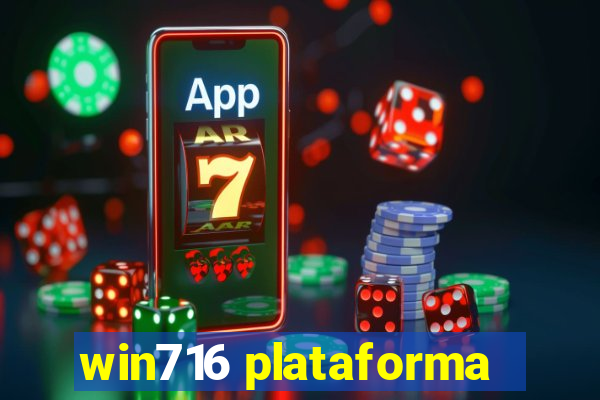 win716 plataforma