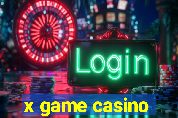 x game casino