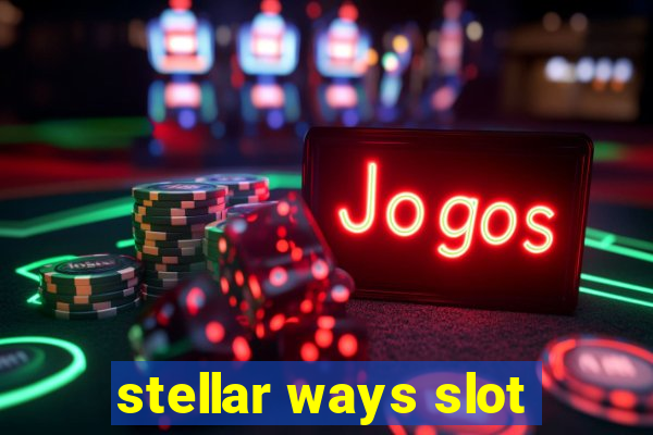 stellar ways slot