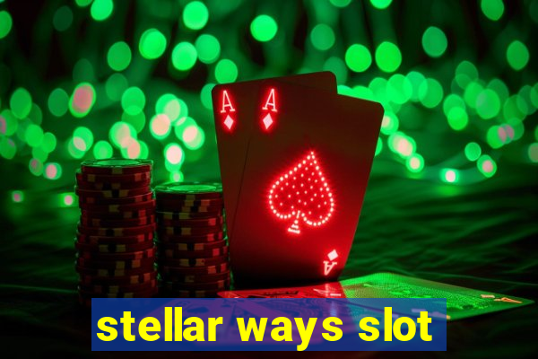 stellar ways slot