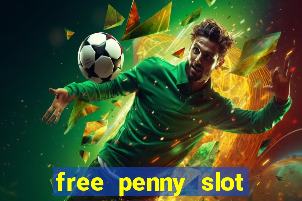 free penny slot machines com