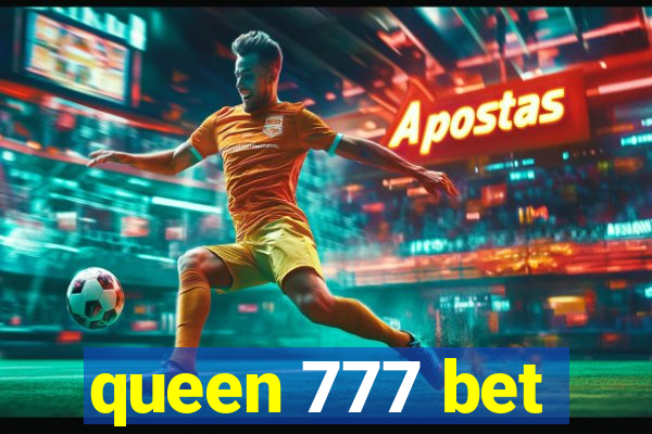 queen 777 bet