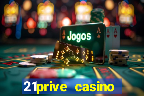 21prive casino bonus code