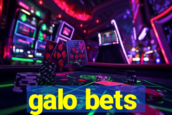 galo bets