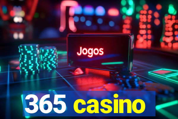 365 casino