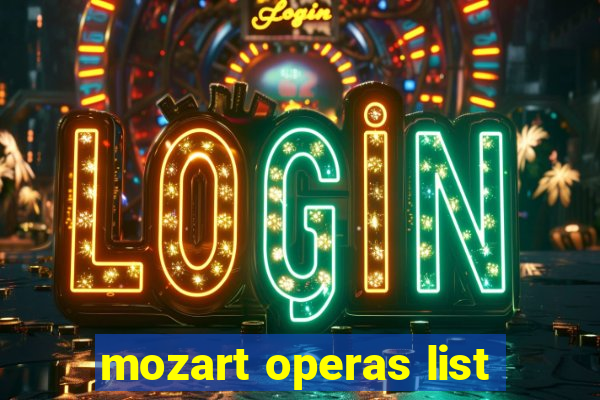 mozart operas list