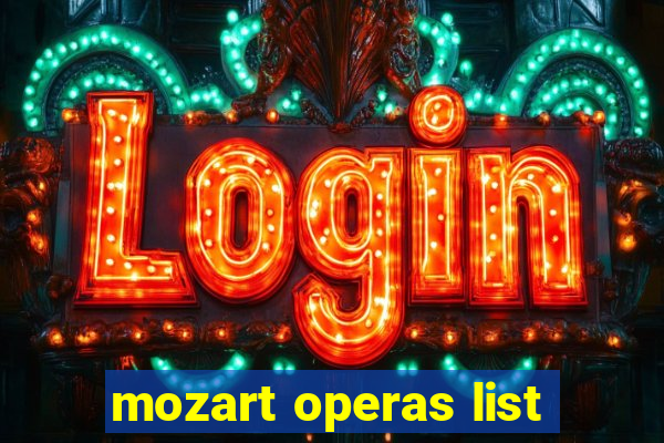 mozart operas list