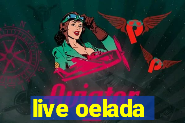 live oelada