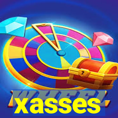 xasses