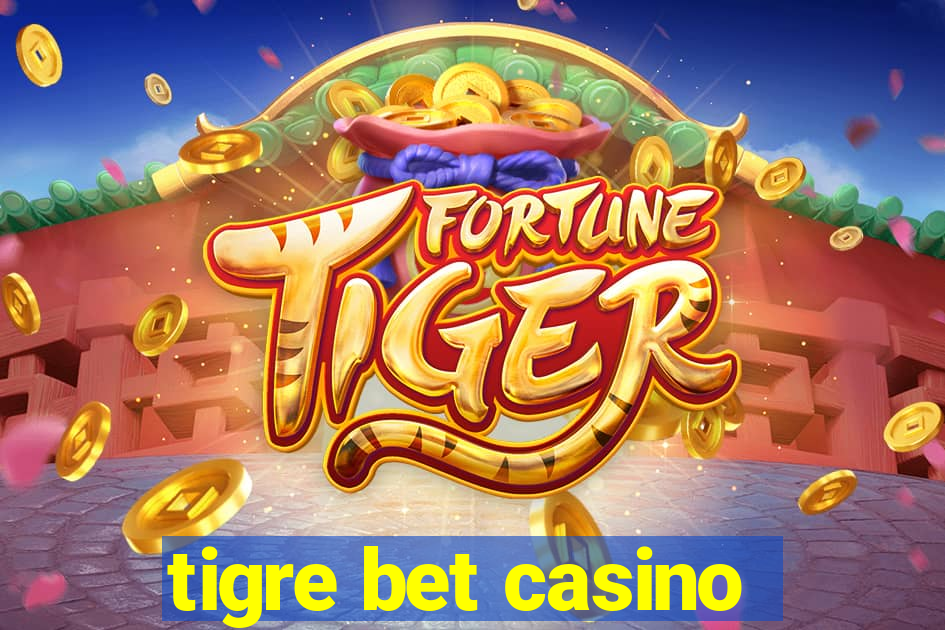 tigre bet casino