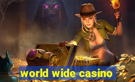 world wide casino