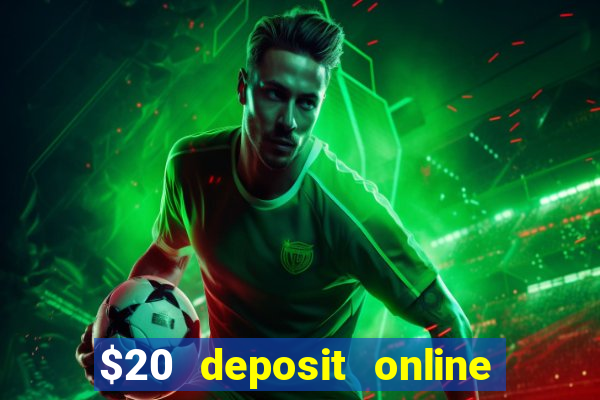 $20 deposit online casino australia