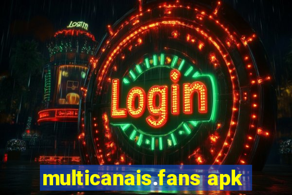 multicanais.fans apk