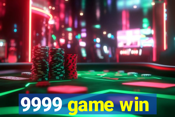 9999 game win