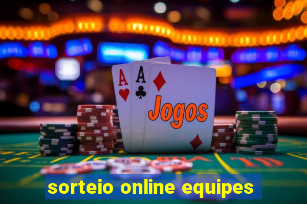 sorteio online equipes