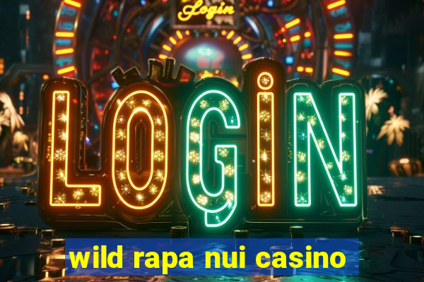 wild rapa nui casino