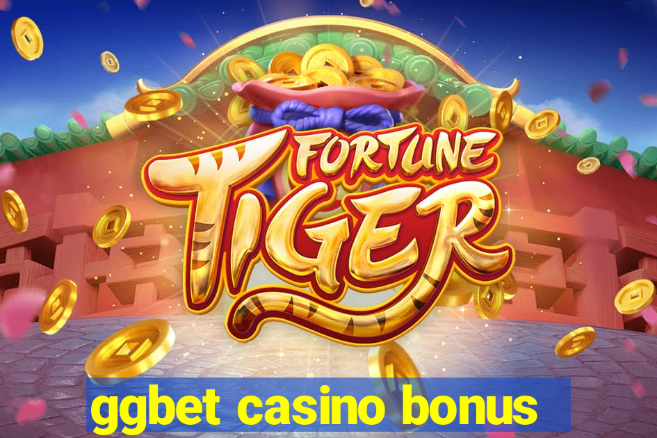 ggbet casino bonus