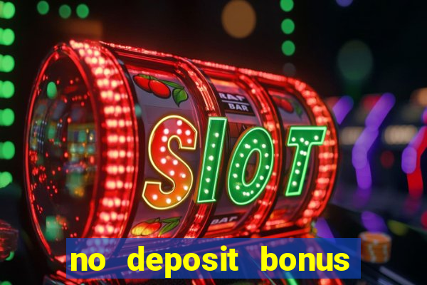 no deposit bonus casino 2017