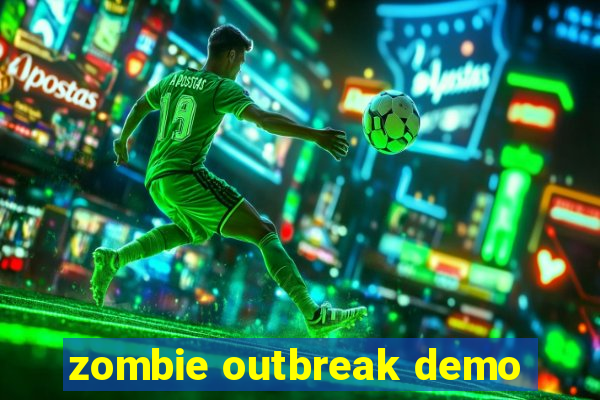 zombie outbreak demo