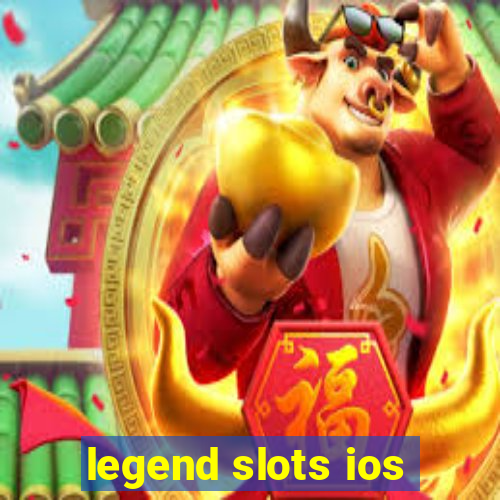 legend slots ios