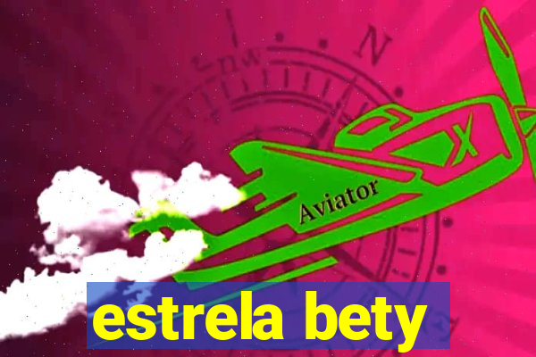 estrela bety