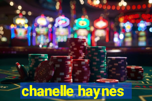 chanelle haynes