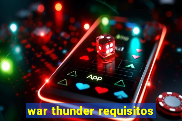 war thunder requisitos