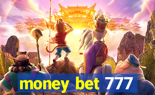 money bet 777