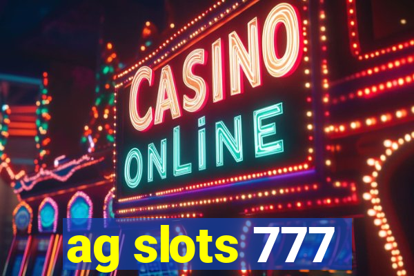 ag slots 777